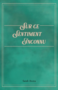 SUR CE SENTIMENT INCONNU