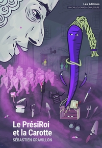 Le Présiroi et la Carotte