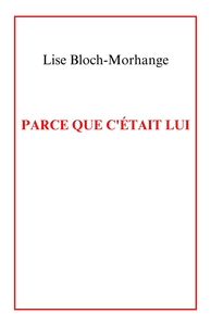PARCE QUE C'ETAIT LUI