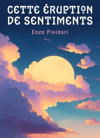 Cette éruption de sentiments