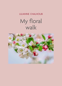 MY FLORAL WALK