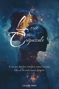 À l'orée du crépuscule Tome 1