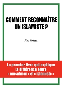 COMMENT RECONNAITRE UN ISLAMISTE ?