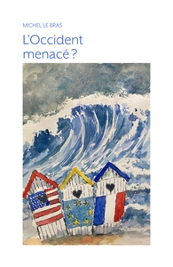 L'OCCIDENT MENACE ?