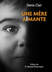 UNE MERE A(I)MANTE