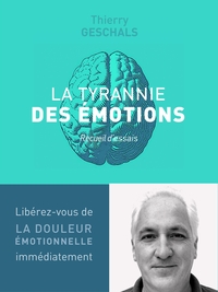 LA TYRANNIE DES EMOTIONS - L'ETAT ANXIO-DEPRESSIF NORMALISE