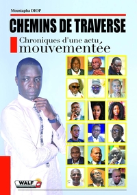 CHEMINS DE TRAVERSE - CHRONIQUES D'UNE ACTU MOUVEMENTEE