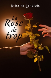 LA ROSE DE TROP