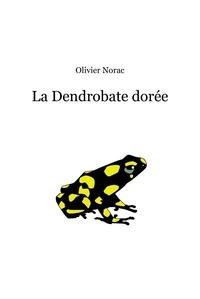 LA DENDROBATE DOREE