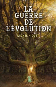 LA GUERRE DE L'EVOLUTION