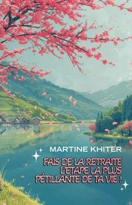 FAIS DE LA RETRAITE L'ETAPE LA PLUS PETILLANTE DE TA VIE !