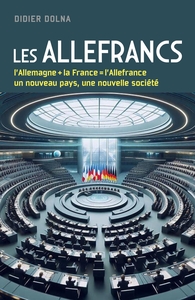 LES ALLEFRANCS - FRANKLAND/LE GRAND RAPPROCHEMENT