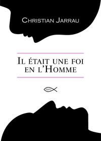 IL ETAIT UNE FOI EN L'HOMME
