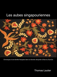 Les Aubes singapouriennes