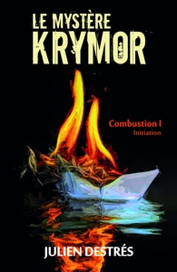 LE MYSTERE KRYMOR - COMBUSTION I : INITIATION