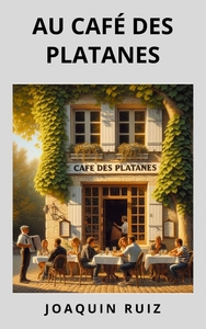 AU CAFE DES PLATANES