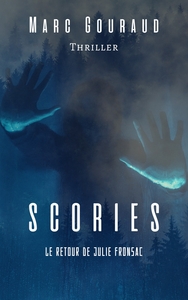 SCORIES - LE RETOUR DE JULIE FRONSAC