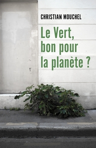 LE VERT, BON POUR LA PLANETE ?