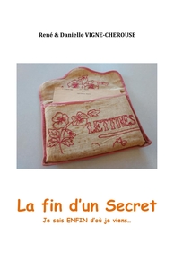 LA FIN D'UN SECRET - JE SAIS ENFIN D'OU JE VIENS