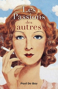 LES PASSIONS DES AUTRES