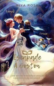 ESCAPADE A BOSTON - LIONEL, PRINCE REBELLE
