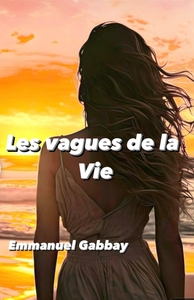 LES VAGUES DE LA VIE