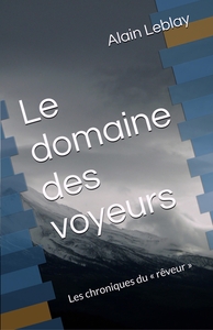 LE DOMAINE DES VOYEURS