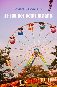 LE ROI DES PETITS INSTANTS