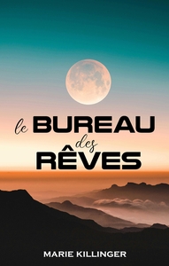 LE BUREAU DES REVES