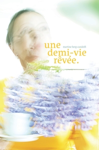 UNE DEMI-VIE REVEE