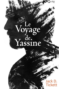 LE VOYAGE DE YASSINE