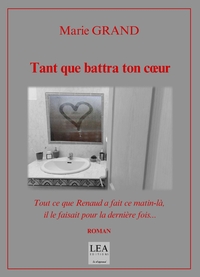 TANT QUE BATTRA TON COEUR - ROMAN