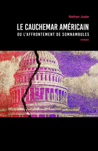 LE CAUCHEMAR AMERICAIN - OU L'AFFRONTEMENT DE SOMNAMBULES