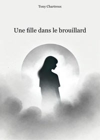 UNE FILLE DANS LE BROUILLARD