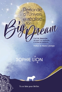 Demande à l'univers et réalise ton big dream