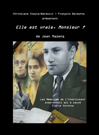 ELLE EST VRAIE, MONSIEUR ? - LES MEMOIRES DE L'INSTITUTEUR AVEYRONNAIS QUI A SAUVE ILARIE VORONCA