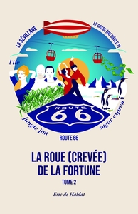 LA ROUE (CREVEE) DE LA FORTUNE, TOME 2