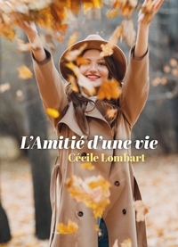 L'AMITIE D'UNE VIE