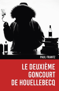Le Deuxième Goncourt de Houellebecq