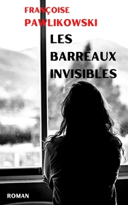 LES BARREAUX INVISIBLES