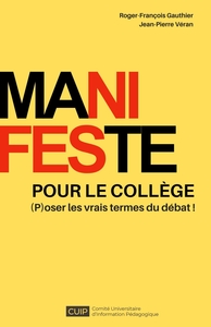 MANIFESTE POUR LE COLLEGE - (P)OSER LES VRAIS TERMES DU DEBAT !