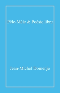 PELE-MELE & POESIE LIBRE