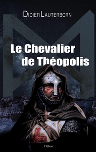 LE CHEVALIER DE THEOPOLIS