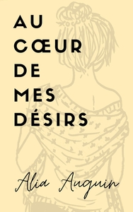 AU COEUR DE MES DESIRS