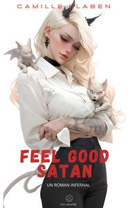 FEEL GOOD SATAN - UN ROMAN INFERNAL