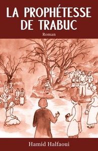 LA PROPHETESSE DE TRABUC