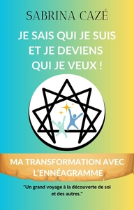 Je sais qui je suis et je deviens qui je veux