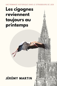 LES CIGOGNES REVIENNENT TOUJOURS AU PRINTEMPS