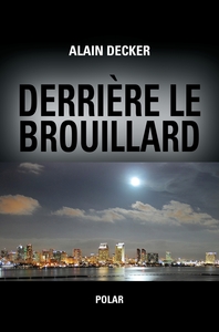 DERRIERE LE BROUILLARD