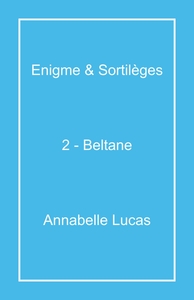 ENIGME & SORTILEGES - 2 - BELTANE